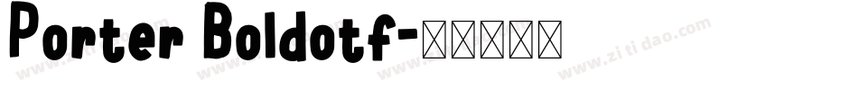 Porter Boldotf字体转换